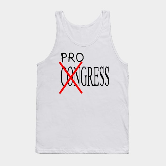 Progress not Congress Tank Top by IronLung Designs